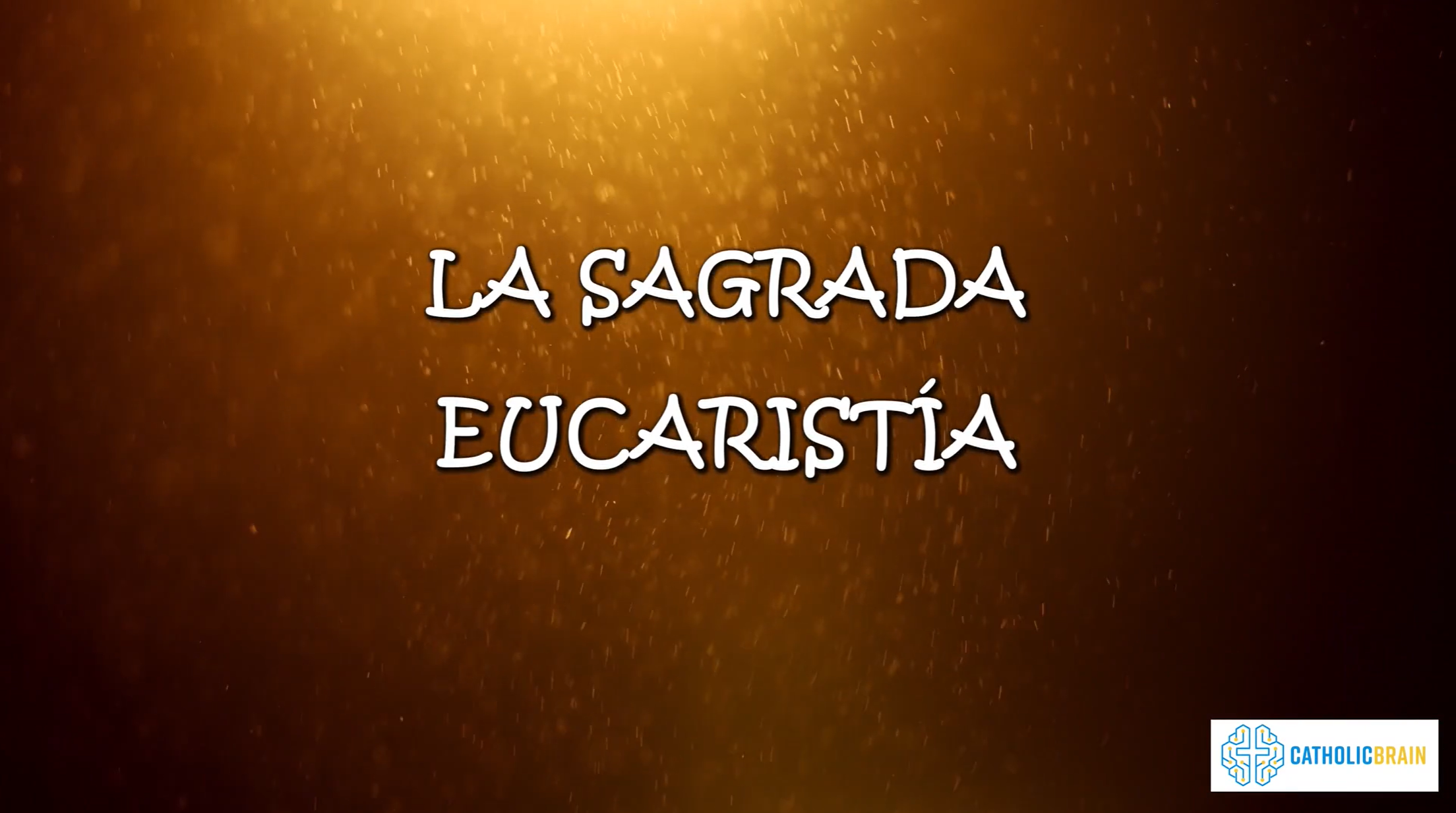Lección 26 - La Sagrada Eucaristía